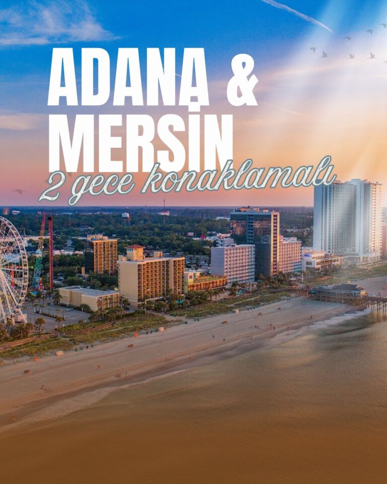 2 Gece Adana Mersin Turu
