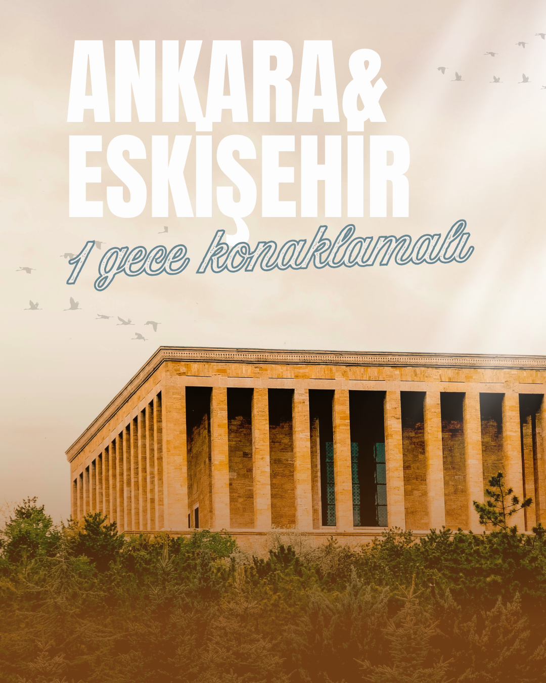 1 Gece Konaklamalı Ankara Eskişehir Turu